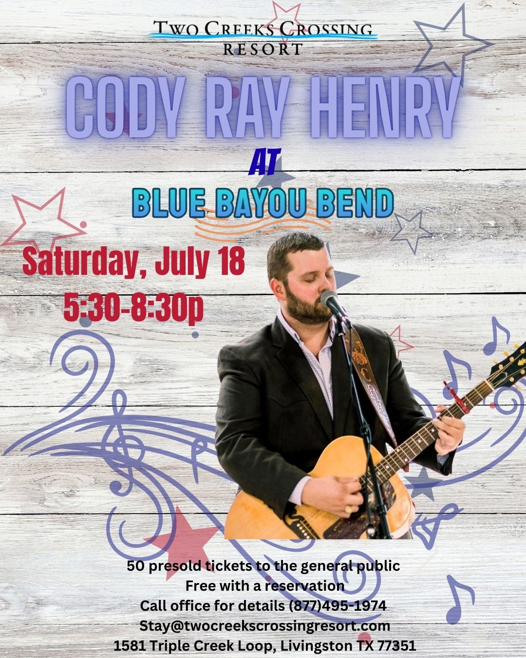 Cody Ray Henry live at Blue Bayou Bend, Two Creeks Crossing Resort, July 18, 5:30 PM.