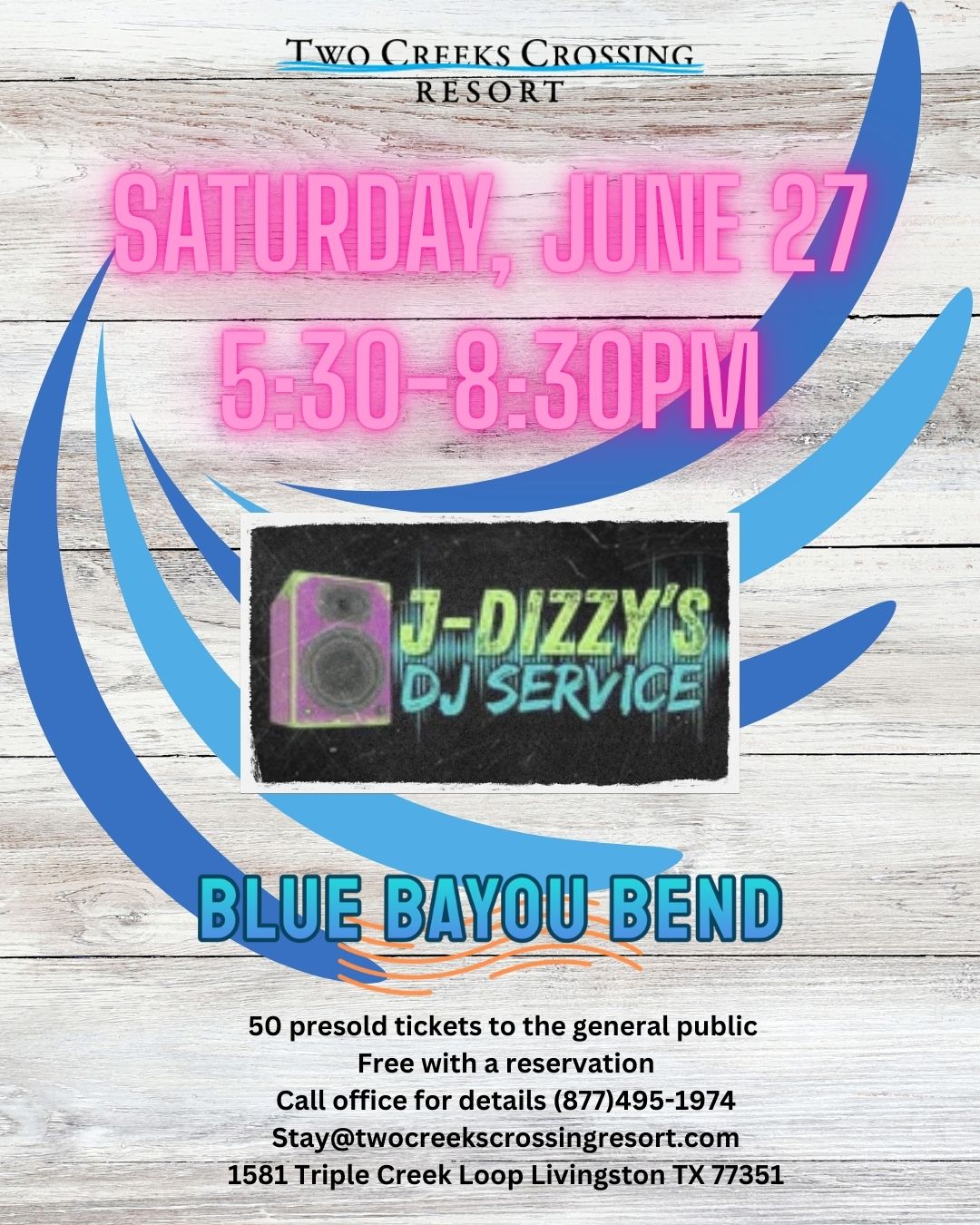 Two Creeks Crossing Resort event, June 27, 5:30-8:30 PM, DJ J-Dizzy, Blue Bayou Bend.